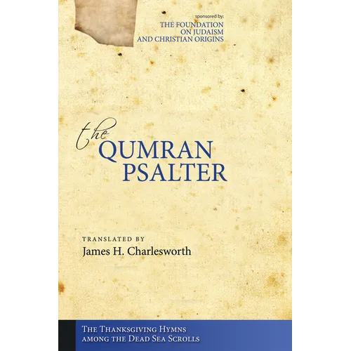The Qumran Psalter: The Thanksgiving Hymns Among the Dead Sea Scrolls
