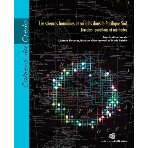 Les sciences humaines et sociales dans le Pacifique Sud: Terrains, questions et méthodes