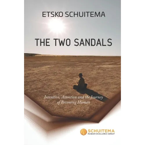The Two Sandals: Intention, Attention and the Journey of Becoming Human