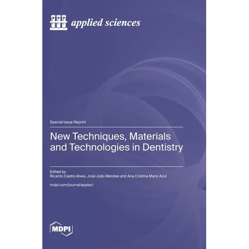 New Techniques, Materials and Technologies in Dentistry