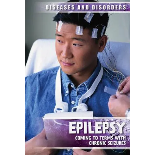 Epilepsy: Coming to Terms with Chronic Seizures