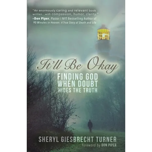 It'll Be Okay: Finding God When Doubt Hides the Truth