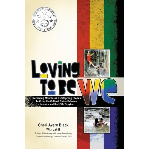 Loving To Be WE: Receiving Mountains as Stepping Stones to Cross the Cultural Divide Between Jamaica and the USA/Babylon