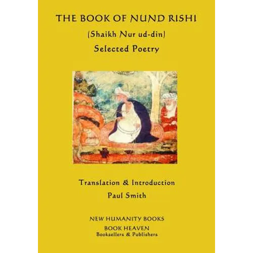 The Book of Nund Rishi (Shaikh Nur ud-din) Selected Poems