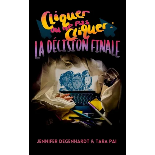 Cliquer ou ne pas cliquer: la décision finale