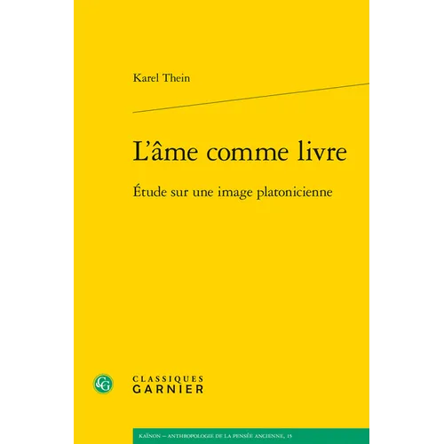 L'Ame Comme Livre: Etude Sur Une Image Platonicienne