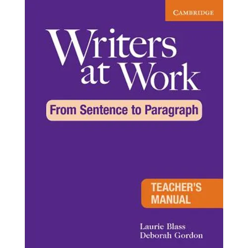 Writers at Work: From Sentence to Paragraph Teacher's Manual