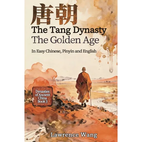 The Tang Dynasty: The Golden Age