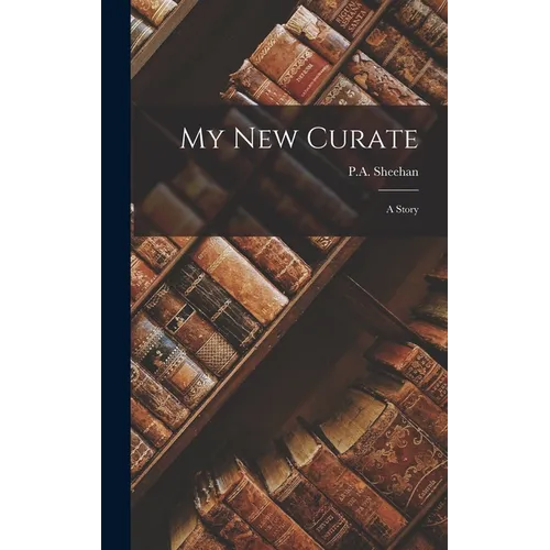 My New Curate: A Story