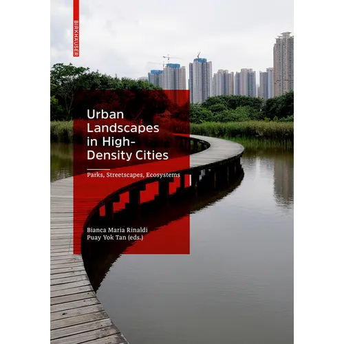 Urban Landscapes in High-Density Cities: Parks, Streetscapes, Ecosystems