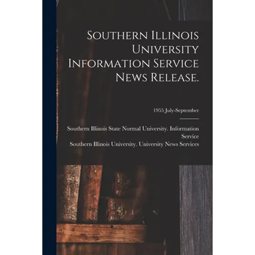Southern Illinois University Information Service News Release.; 1955 July-September