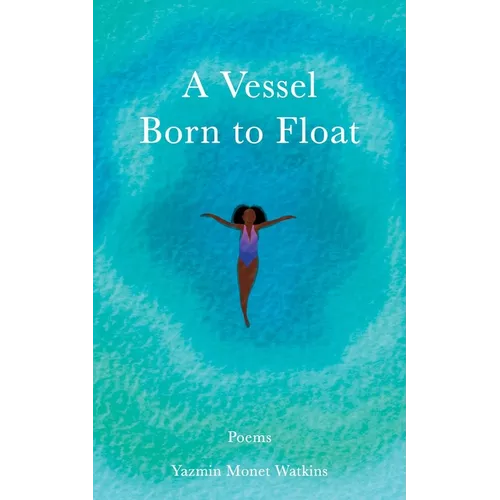 A Vessel Born to Float: Poems