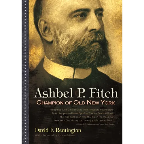 Ashbel P. Fitch: Champion of Old New York