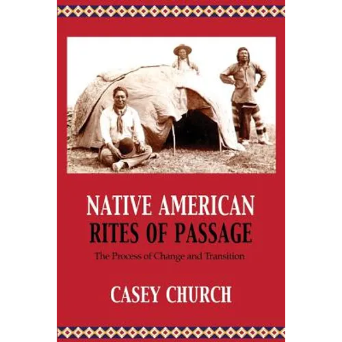 Native American Rites of Passage: The Process of Change and Transition