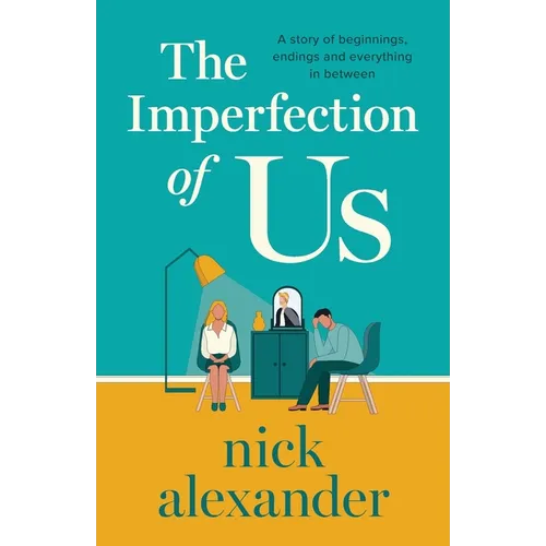 The Imperfection of Us: A story of beginnings, endings and everything in between