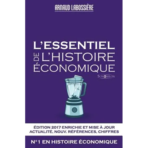 L'essentiel de l'histoire économique: Édition 2017