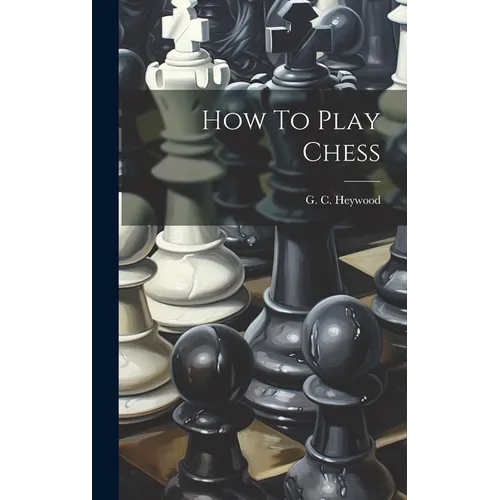 How To Play Chess