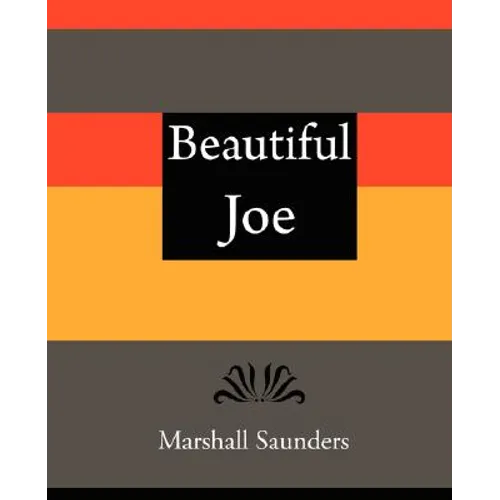 Beautiful Joe - Marshall Saunders