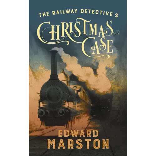 The Railway Detective's Christmas Case: The Bestselling Victorian Mystery Series