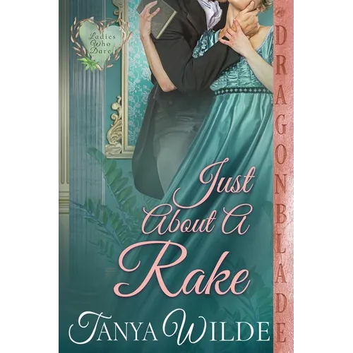 Just About a Rake: A Regency Historical Romance