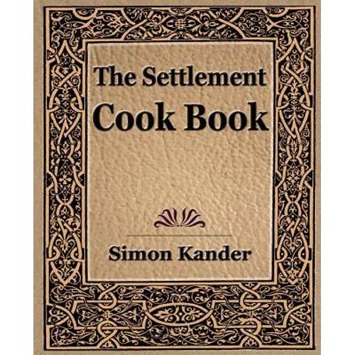The Settlement Cook Book (1910)