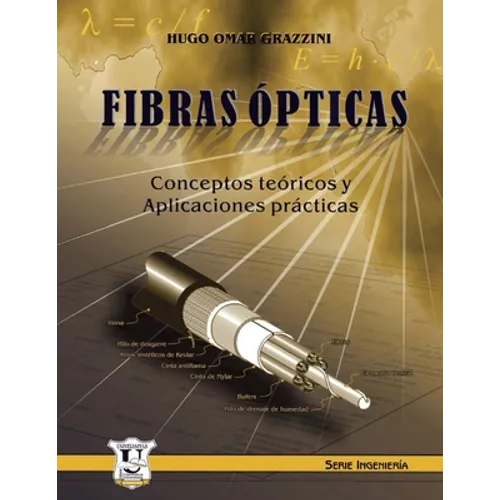 Fibras ópticas: Conceptos teóricos y aplicaciones prácticas