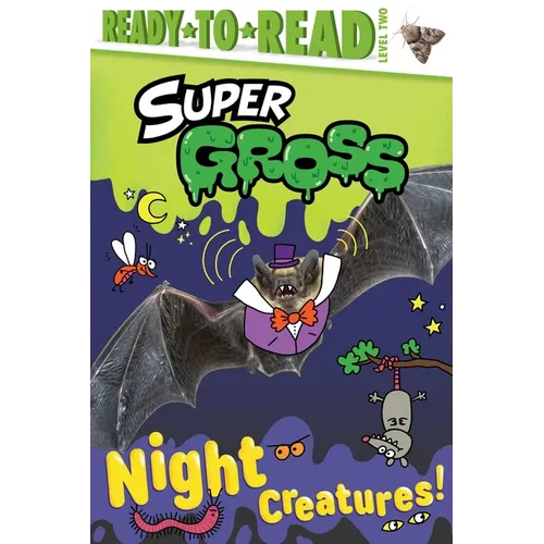 Night Creatures!: Ready-To-Read Level 2