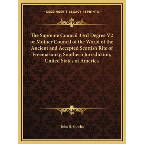 The Supreme Council 33rd Degree V2 or Mother Council of the World of the Ancient and Accepted Scottish Rite of Freemasonry, Southern Jurisdiction, Uni