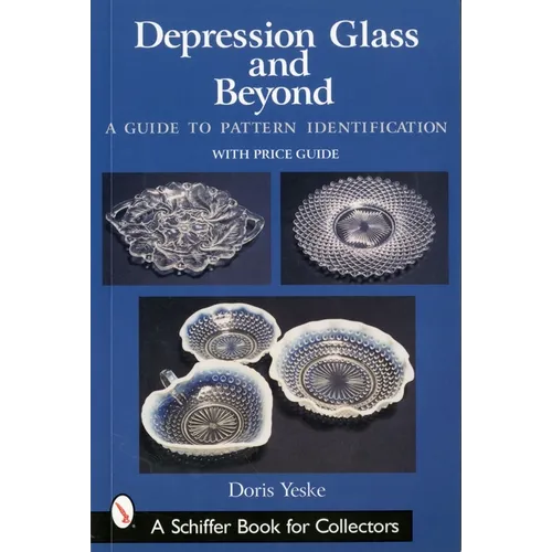 Depression Glass and Beyond: A Guide to Pattern Identification
