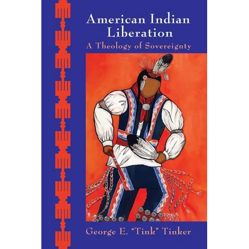 American Indian Liberation: A Theology of Sovereignty