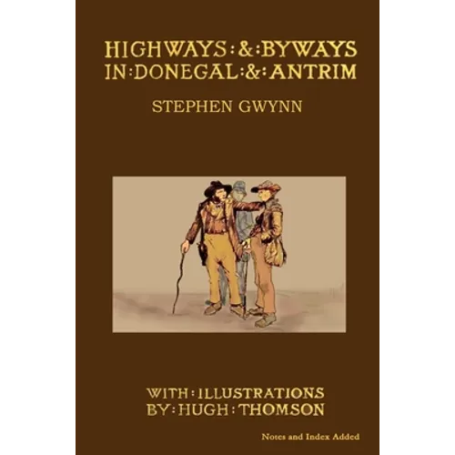 Highways and Byways in Donegal and Antrim