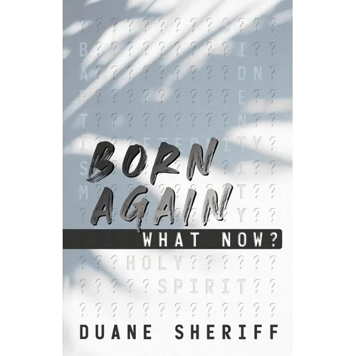 Born Again What Now?