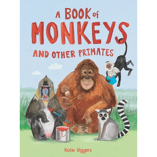 A Book of Monkeys (and Other Primates)