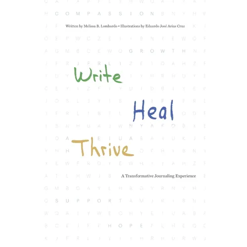 Write, Heal, Thrive: A Transformative Journaling Experience