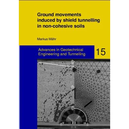 Ground Movements Induced by Shield Tunnelling in Non-Cohesive Soils