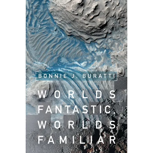 Worlds Fantastic, Worlds Familiar