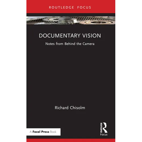 Documentary Vision: Notes from Behind the Camera