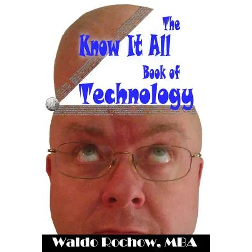 The Know It All Book of Technology