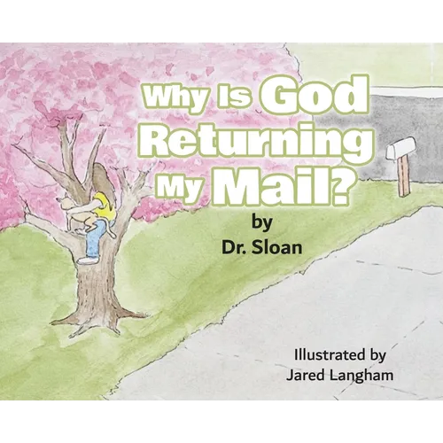 Why Is God Returning My Mail?