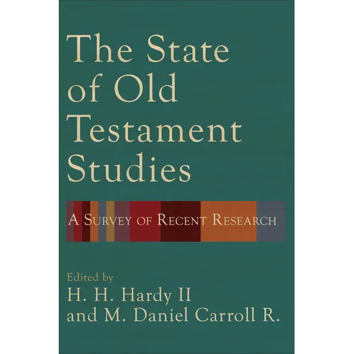 The State of Old Testament Studies: A Survey of Recent Research