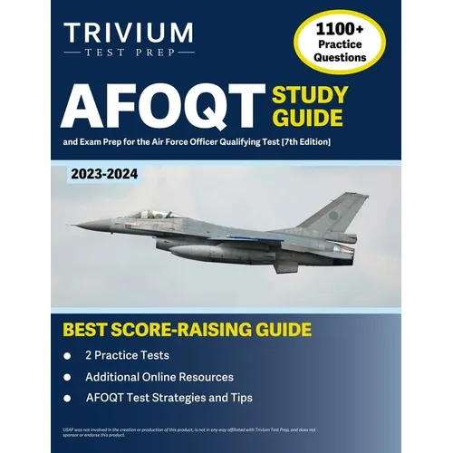 AFOQT Study Guide 2023-2024: 1,100+ Practice Questions and Exam Prep Book for the Air Force Officer Qualifying Test [7th Edition]