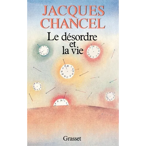Le désordre et la vie