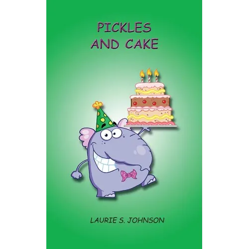 Pickles and Cake