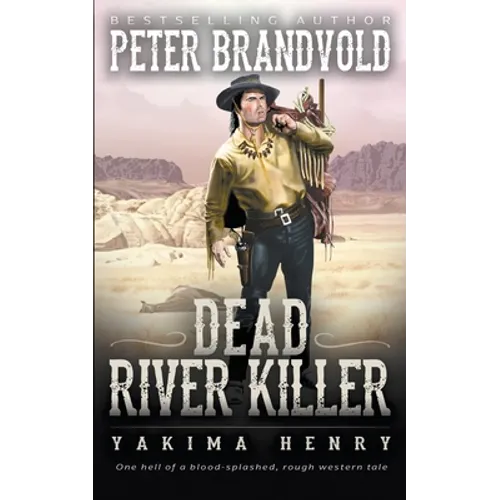Dead River Killer: A Western Fiction Classic