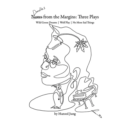 Doodles from the Margins: Three Plays