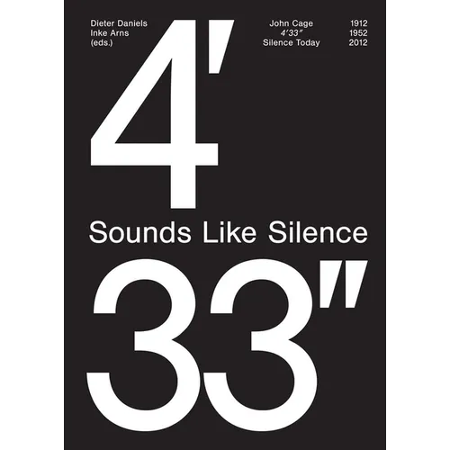 John Cage: 4'33''- Sounds Like Silence: Silence Today