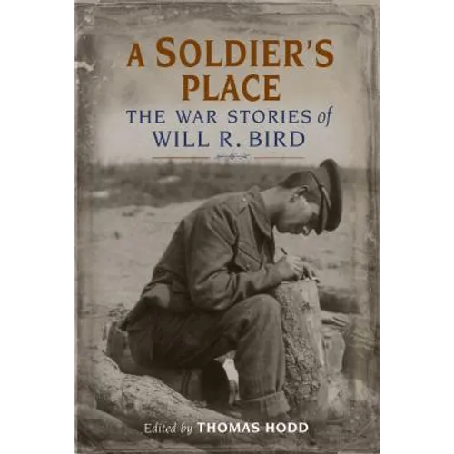A Soldier's Place: The War Stories of Will R. Bird