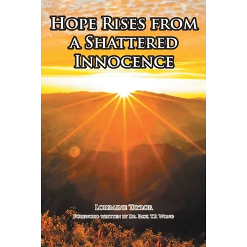 Hope Rises from a Shattered Innocence