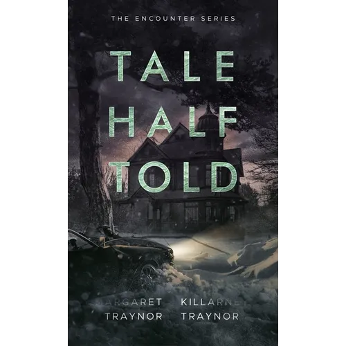 Tale Half Told: Encounter Series: Book 1