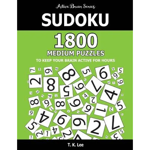 Sudoku: 1800 Medium Puzzles To Keep Your Brain Active For Hours: Active Brain Series Book